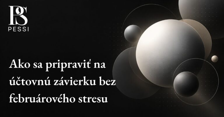 Ako sa pripraviť na účtovnú závierku bez februárového stresu